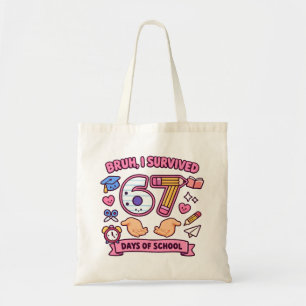Bruh ik heb 67 dagen school overleefd tote bag