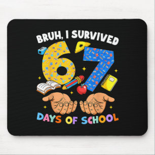 Bruh ik overleefde 67 dagen school Six Seven Meme Muismat