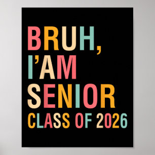 Bruh IM senior CL van 2026 Afstuderen senior 2026 Poster
