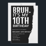 Bruh Invitation anniversaire, Bruh c'est mon anniv<br><div class="desc">Bruh Invitation anniversaire,  Bruh c'est mon anniversaire Invitation</div>