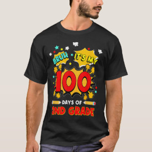 Bruh is mijn 100 dagen van 2e klas 100e dag van SC T-shirt
