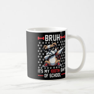 Bruh is mijn 100ste dag van de schoolhond 100 dage koffiemok