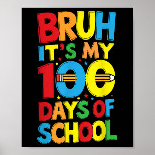 Bruh is mijn 100ste dagen van schooljongens Kinder Poster