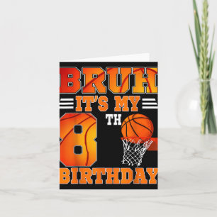 Bruh is mijn 8e verjaardag basketbal thema 8 jaar kaart