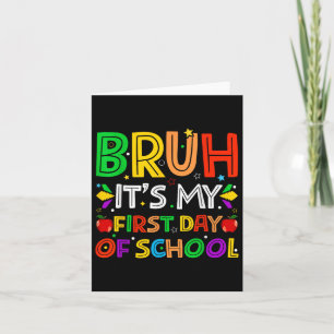 Bruh is mijn eerste dagen op school Grappige lerar Kaart