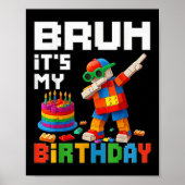 Bruh is mijn verjaardag Master Builder Brick Me Poster (Voorkant)