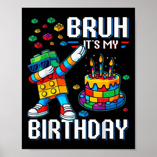 Bruh is mijn verjaardag Master Builder Dabbing Blo Poster (Voorkant)