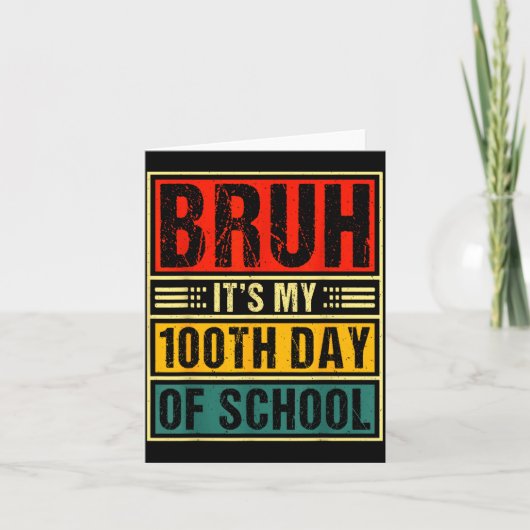 Bruh It's My 100th Day Of School Boys _ 100 Days O Kaart (Voorkant)