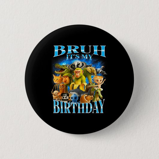 Bruh It's My Birthday Funny Brainrot  Ronde Button 5,7 Cm (Voorkant)