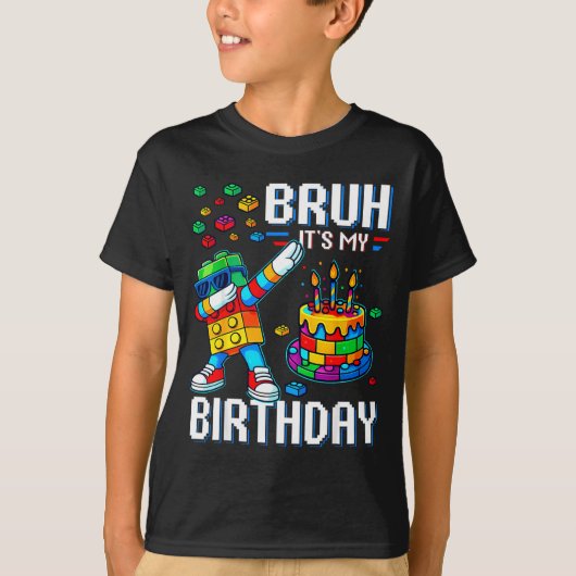 Bruh Its My Birthday Master Builder Dabbing Blocks T-shirt (Voorkant)