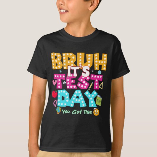 Bruh It's Test Day - Grappig School Shirt (Voorkant)