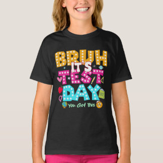 Bruh It's Test Day - Grappig School Shirt