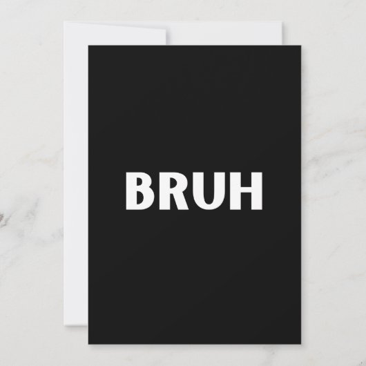 Bruh Je bent uitgenodigd Grappige Oudere Kinderen Kaart (Achterkant)