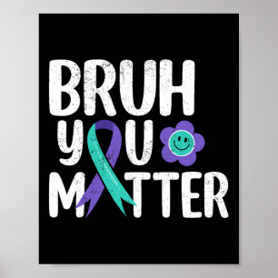 Bruh je probleem Blauwgroen Paarse lint zelfmoord Poster