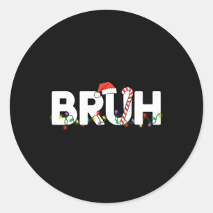 Bruh Kerst Kinder Tiener Jongens Grappige Kerst Sa Ronde Sticker