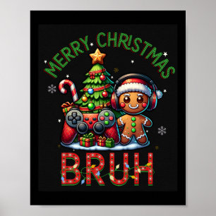 Bruh Kerst Video Game Gamer Vrolijk Kerstfeest Bo Poster