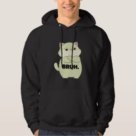 Bruh Kitty Hoodie