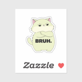 Bruh Kitty Sticker