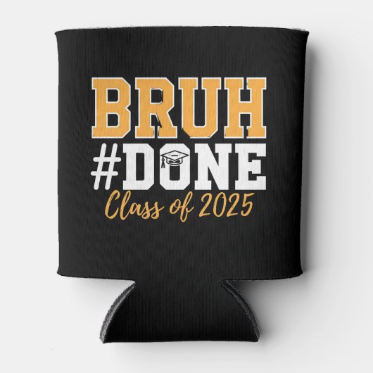 Bruh Klaar Klas Van 2025 Afstuderen Afgestudeerde Blikjeskoeler (Voorkant)