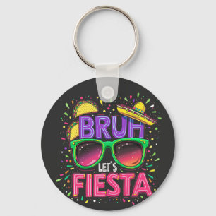 Bruh, laten we Fiesta Cinco de Mayo Mexicaanse cul Sleutelhanger