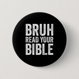 Bruh Lees Je Bijbel Grappige Christelijke Humor Ge Ronde Button 5,7 Cm