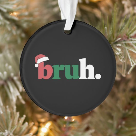Bruh Mème Drôle Dire Bro Salutation Noël (Arbre)