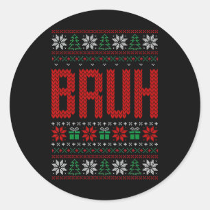 Bruh Meme Gezegde Bro Groeten Tiener Jongens Manne Ronde Sticker