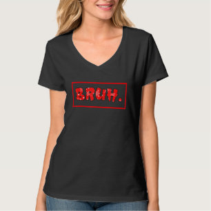 Bruh Meme Gezegde Brother Greeting Tiener Boys Man T-shirt