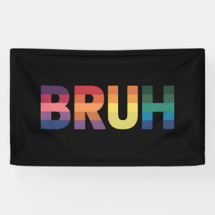 Bruh Meme Grappig Gezegde Bro Groet Gay LGBT Pride Spandoek