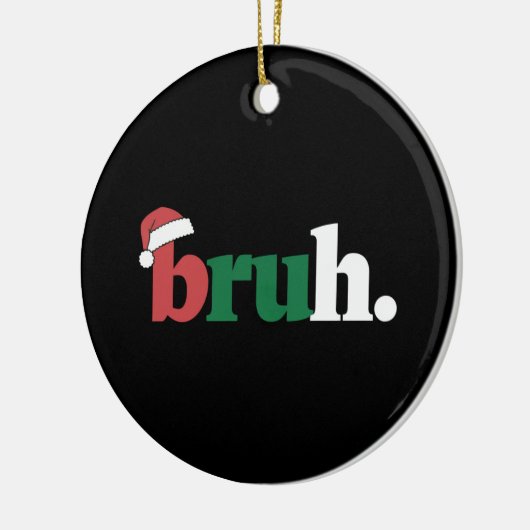 Bruh Meme Grappig Gezegde Bro Groet Kerstmis Keramisch Ornament (Links)