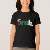 Bruh Meme Grappig Gezegde Bro Groet Kerstmis Tri-Blend Shirt (Voorkant)