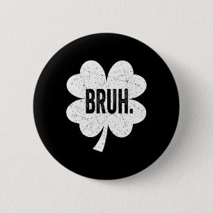 Bruh Meme Grappig Gezegde Bro Groet Tiener Jongen  Ronde Button 5,7 Cm