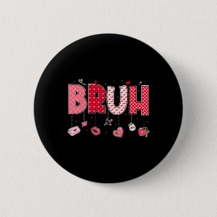 Bruh Meme Grappige Uitdrukking Bro Groet Tiener Jo Ronde Button 5,7 Cm