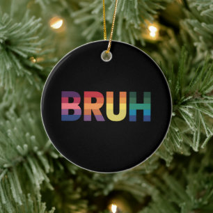 Bruh Meme Grappige Uitspraak Bro Groet Homoseksuee Keramisch Ornament