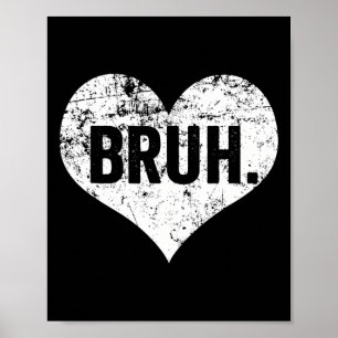 Bruh Meme Grappige Uitspraak Bro Groet Tiener Jong Poster
