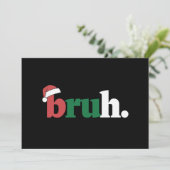 Bruh Meme Grappige Zin Bro Groet Kerstmis Feestdagenkaart (Staand voorkant)