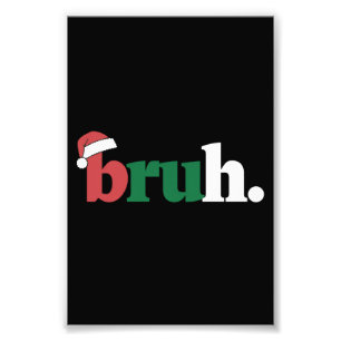 Bruh Meme Grappige Zin Bro Groet Kerstmis Foto Afdruk