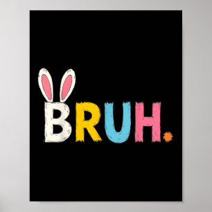 Bruh Meme Paasdag Funny Bunny Bro Tiener Boys Ki Poster