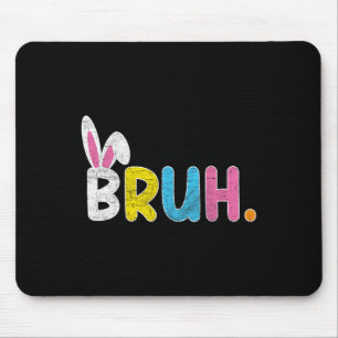 Bruh Meme Paasdag Funny Bunny Eggs Tiener Boys K Muismat