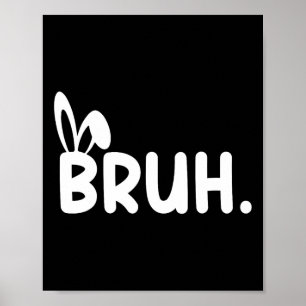 Bruh Meme Paasdag Funny Bunny Eggs Tiener Boys K Poster