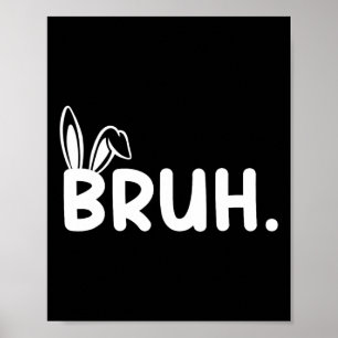 Bruh Meme Pasen Grappig Konijn Eieren Tieners Jong Poster