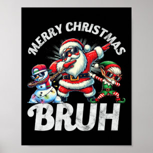Bruh Meme Santa Dabbing door de sneeuw Kerstmis Poster