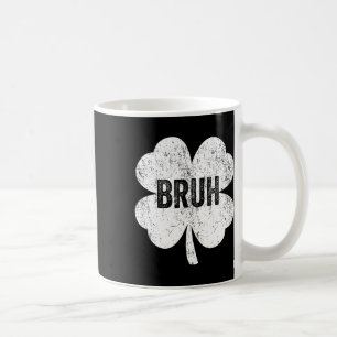 Bruh Meme Shamrock Funny St Patricks Day Tiener Bo Koffiemok