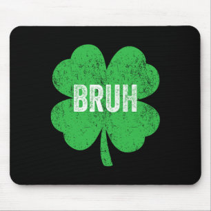 Bruh Meme Shamrock Funny St Patricks Day Tiener Bo Muismat