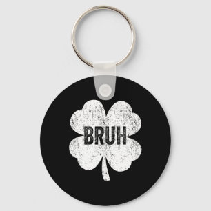 Bruh Meme Shamrock Funny St Patricks Day Tiener Bo Sleutelhanger
