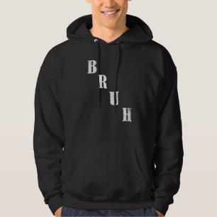 Bruh Meme Uitdrukking Broer Groet Mannen Tiener Jo Hoodie