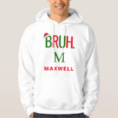 Bruh Monogram Grappige Kerstman Kerstmis Custom Hoodie (Voorkant)