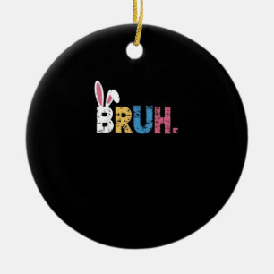 Bruh Paashaas Schattigee meme voor kinderen _3 Keramisch Ornament