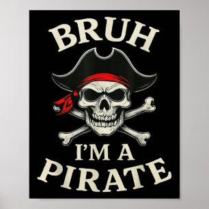 Bruh piraat luie schedel bandana kostuum doen also poster