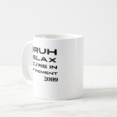 Bruh Relax Je bent in pensioen Grappig cadeau Koffiemok (Voorkant links)